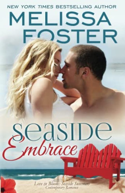 Seaside Embrace (Love in Bloom: Seaside Summers): Hunter Lacroux