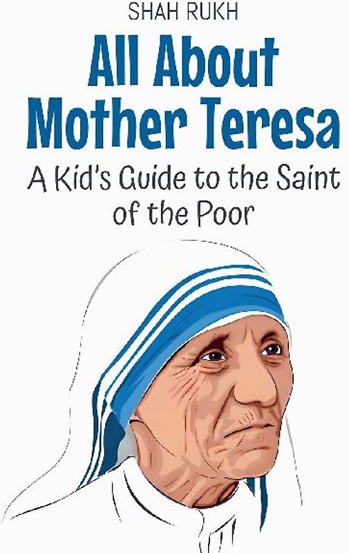 All About Mother Teresa