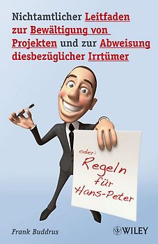 Nichtamtlicher Leitfaden zur Bewältigung von Projekten und zur Abweisung diesbezüglicher Irrtümer
