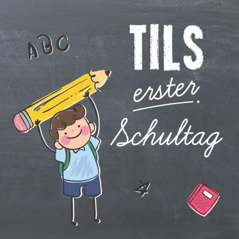 Tils erster Schultag: Kreatives Erinnerungsalbum & Gästebuch zur Einschulung / Schulanfang, 21x21cm