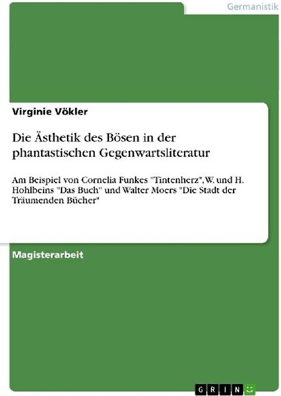 Die Ästhetik des Bösen in der phantastischen Gegenwartsliteratur