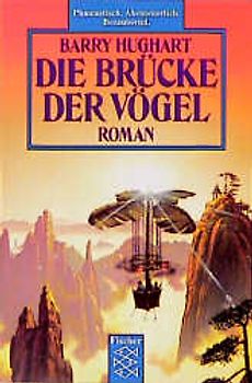 Die Brücke der Vögel. Roman aus einem alten China, das es nie gegeben hat