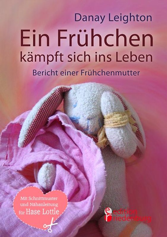 Ein Frühchen kämpft sich ins Leben - Bericht einer Frühchenmutter