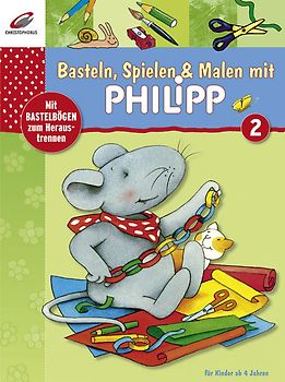 Basteln, Spielen & Malen mit Philipp 2