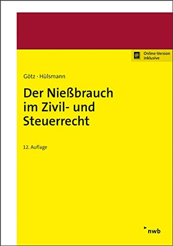 Der Nießbrauch im Zivil- und Steuerrecht: Mit Online-Zugang