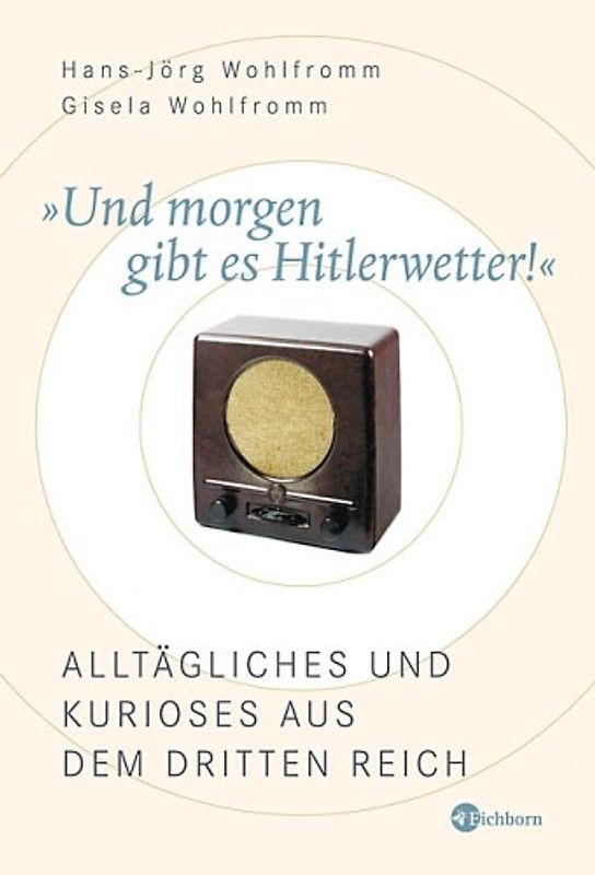 Und morgen gibt es Hitlerwetter!