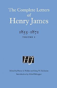 The Complete Letters of Henry James, 1855-1872