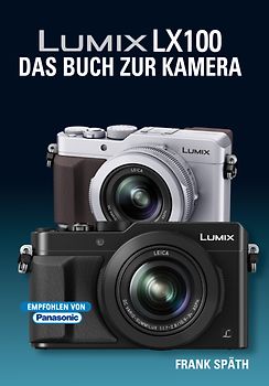 Lumix LX100  DAS BUCH ZUR KAMERA