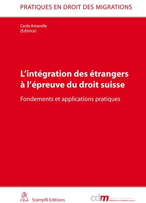 L'intégration des étrangers à l'épreuve du droit suisse