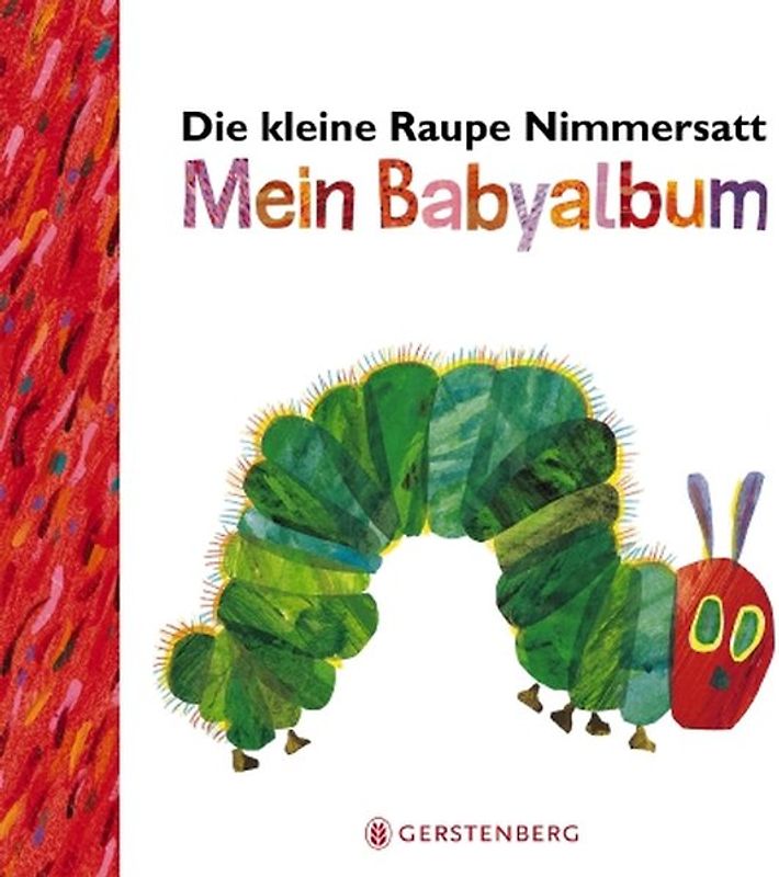 Die kleine Raupe Nimmersatt - Mein Babyalbum - Rot