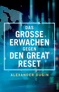 Das Große Erwachen gegen den Great Reset