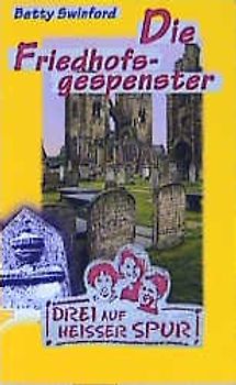 Drei auf heisser Spur / Die Friedhofsgespenster