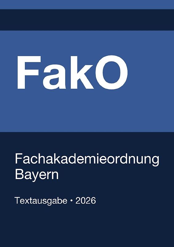 FakO - Fachakademieordnung Bayern 2026