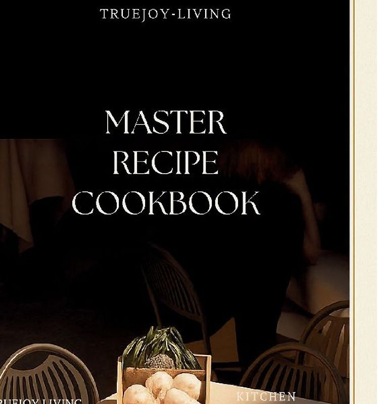TrueJoy Living Master Recipe Book