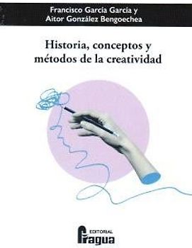 Historia, conceptos y métodos de la creatividad