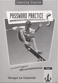 Learning English - Password Practice. Übungen zur Grammatik für alle Ausgaben. 5. Lehrjahr