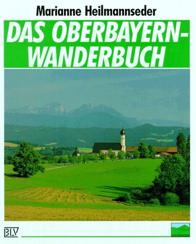 Das Oberbayern-Wanderbuch