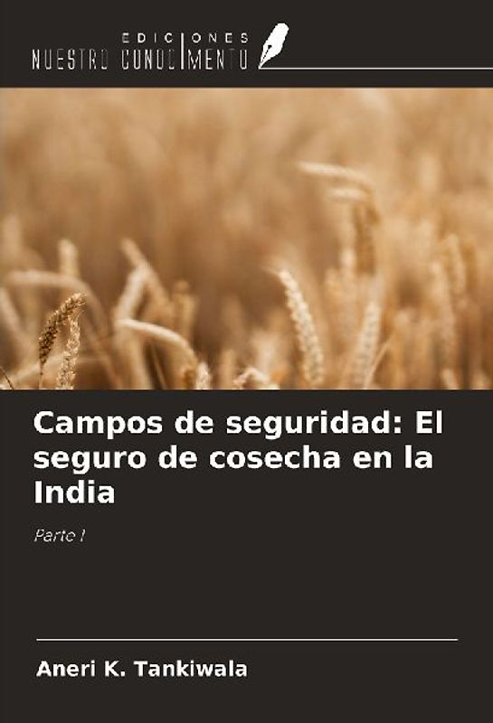 Campos de seguridad: El seguro de cosecha en la India