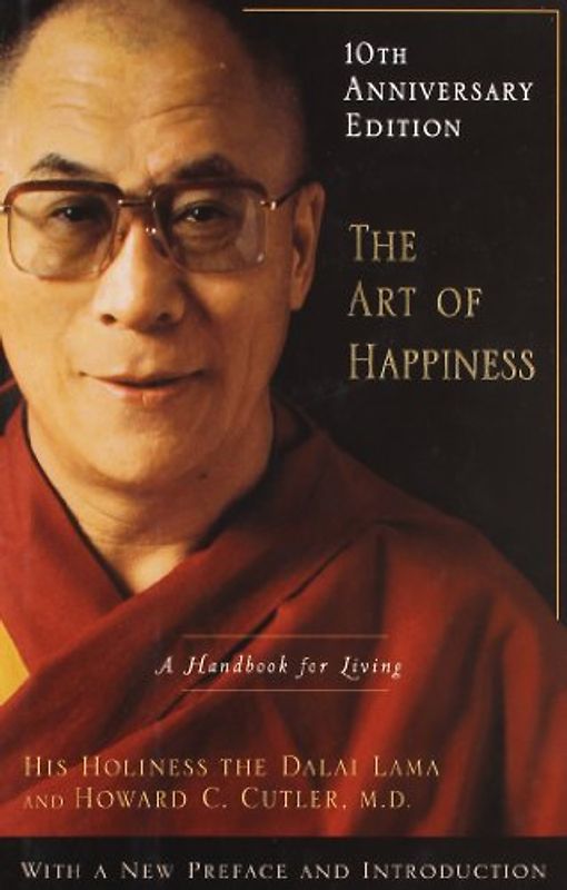 The Art of Happiness, 10th Anniversary Edition: A Handbook for Living