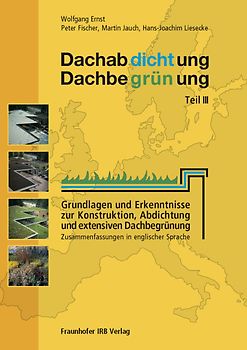 Dachabdichtung - Dachbegrünung. Teil III