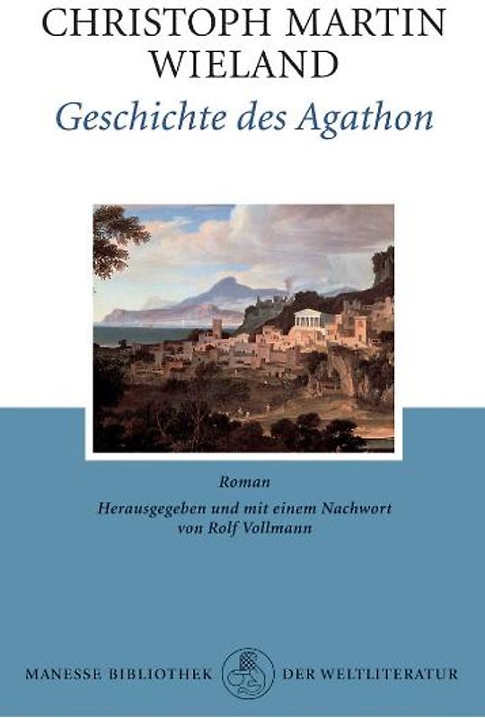 Geschichte des Agathon. Roman / Geschichte des Agathon