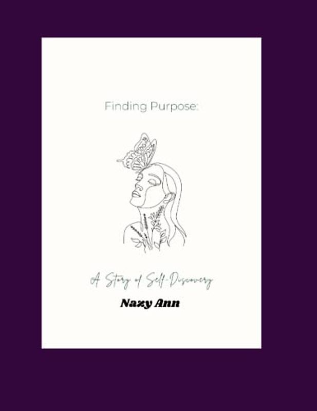 Finding Purpose: A story of Self Discovery