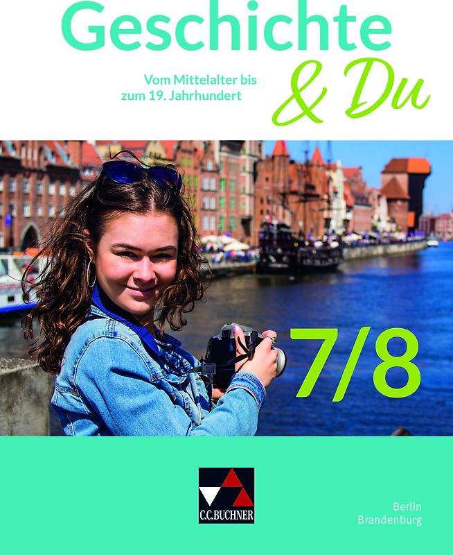 Geschichte & Du – Berlin/Brandenburg / Geschichte & Du Berlin/Brandenburg 7/8