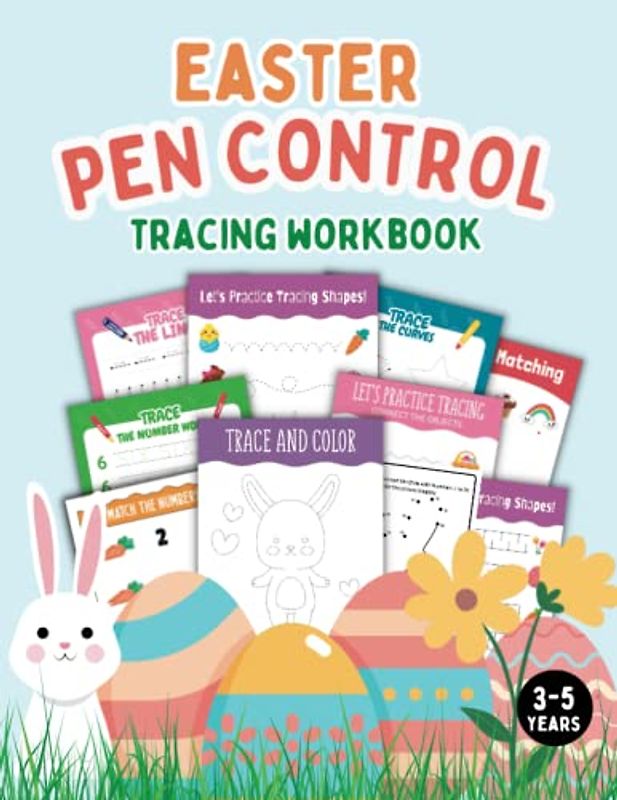Easter Pen Control Tracing Workbook: For Kids 3-5 Handwritting Practice with Lines & Shapes Exercises, Trace & Learn Numbers and Bonus Fun Activities To Enjoy. Easter Basket Stuffers