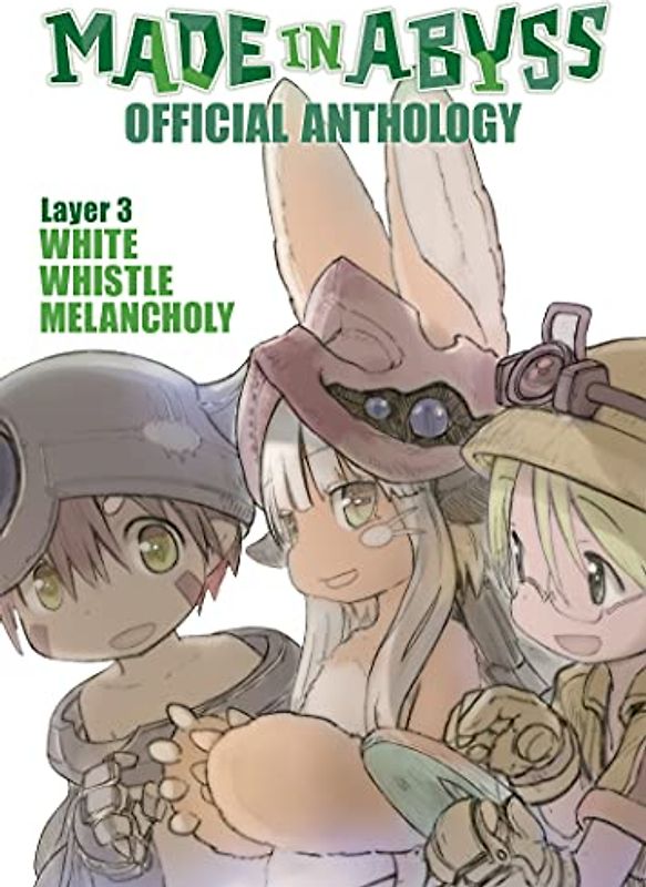 Made in Abyss Official Anthology - Layer 3: White Whistle Melancholy