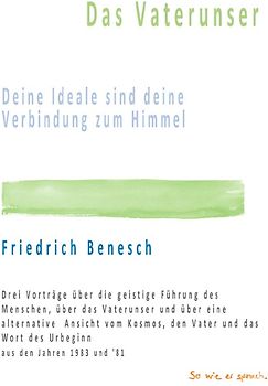 Das Vaterunser Deine Ideale sind deine Verbindung zum Himmel