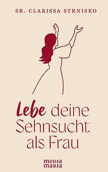Lebe deine Sehnsucht als Frau