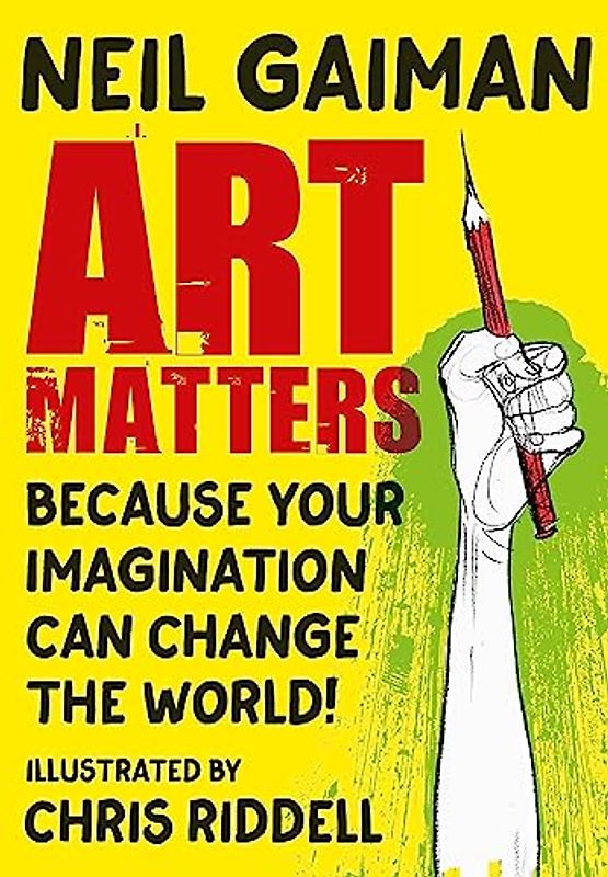 Art Matters: Because Your Imagination Can Change the World