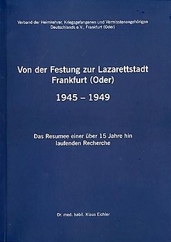 Von der Festung zur Lazarettstadt Frankfurt (Oder) 1945-1949