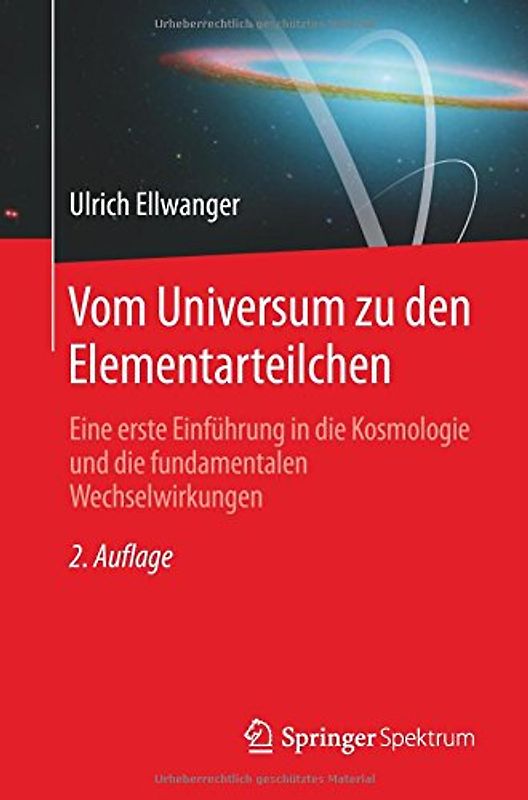 Vom Universum zu den Elementarteilchen