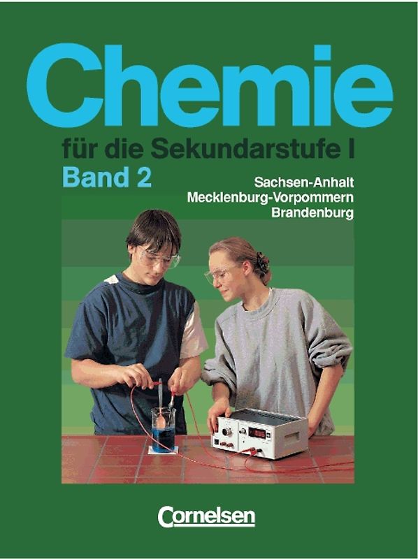 Chemie für die Sekundarstufe I. Sachsen-Anhalt, Mecklenburg-Vorpommern und Brandenburg / Band 2 - Schülerbuch