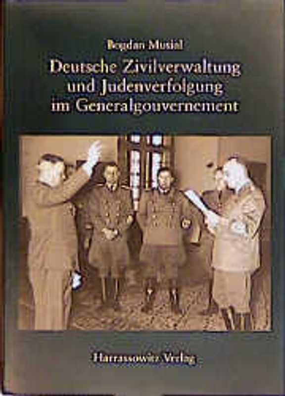 Deutsche Zivilverwaltung und Judenverfolgung im Generalgouvernement