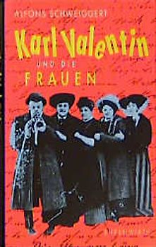 Karl Valentin und die Frauen
