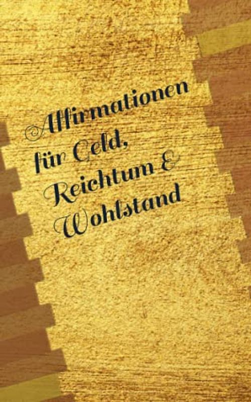 Affirmationen für Geld, Reichtum & Wohlstand