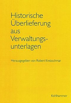 Historische Überlieferung aus Verwaltungsunterlagen