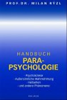 Das grosse Handbuch der Parapsychologie. Band I: Parapsychologie, Band II: ASW-Training, Band III: Psi-Experimente, die gelingen