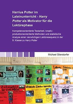 Harrius Potter im Lateinunterricht - Harry Potter als Motivator für die Lektürephase