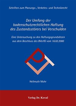 Der Umfang der bodenschutzrechtlichen Haftung des Zustandsstörers bei Verschulden