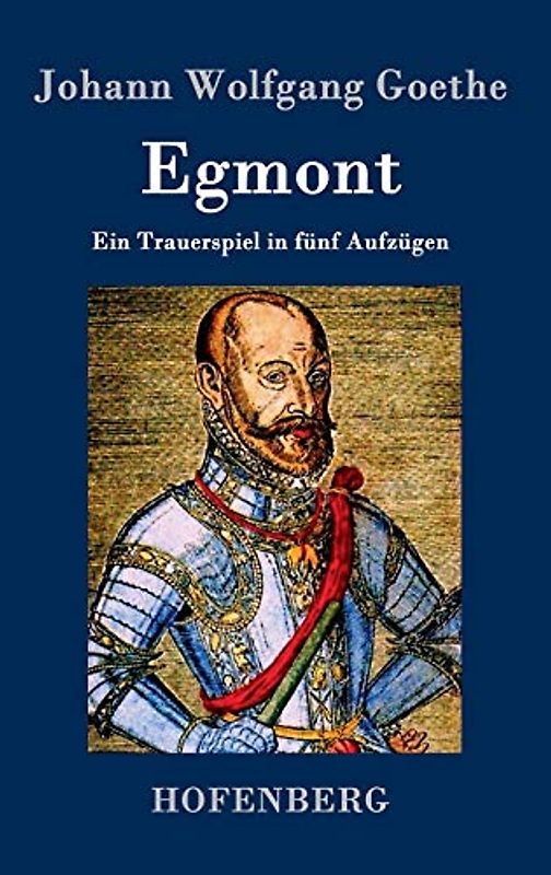Egmont: Ein Trauerspiel in fünf Aufzügen
