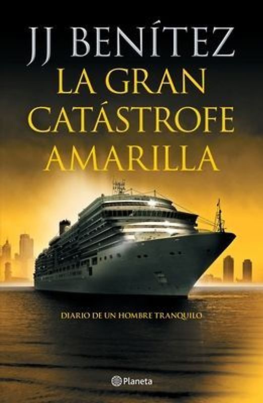 La Gran Catástrofe Amarilla: Diario de Un Hombre Tranquilo / The Great Yellow Catastrophe