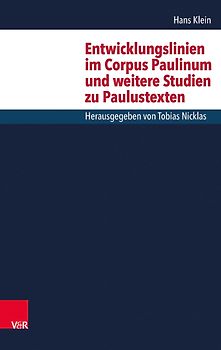 Entwicklungslinien im Corpus Paulinum und weitere Studien zu Paulustexten