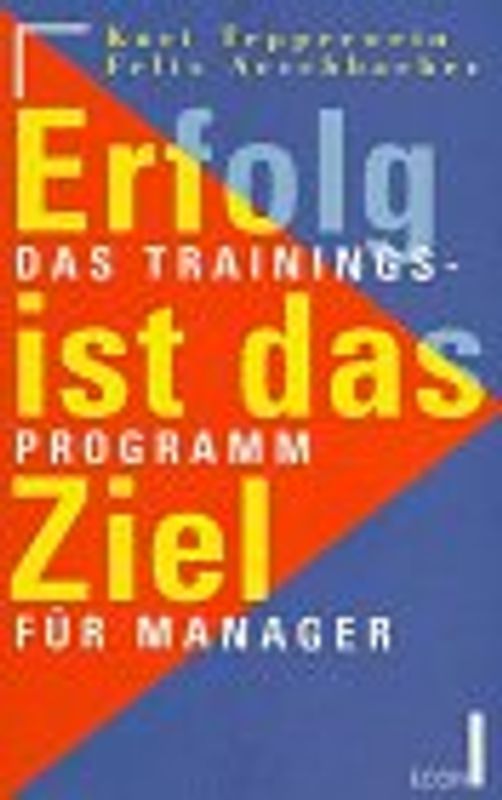 Erfolg ist das Ziel. Das Trainingsprogramm für Manager