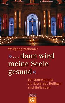 "... dann wird meine Seele gesund"