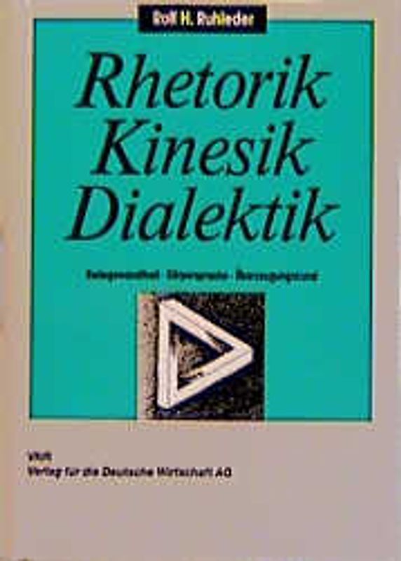 Rhetorik, Kinesik, Dialektik