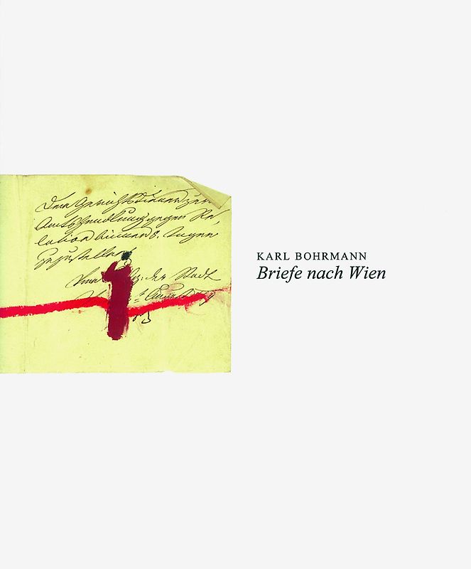 Briefe nach Wien 1 und 2. 100 Zeichnungen / Briefe nach Wien 1