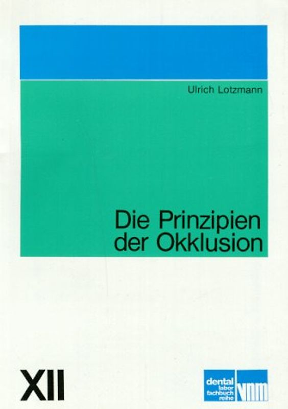 Die Prinzipien der Okklusion